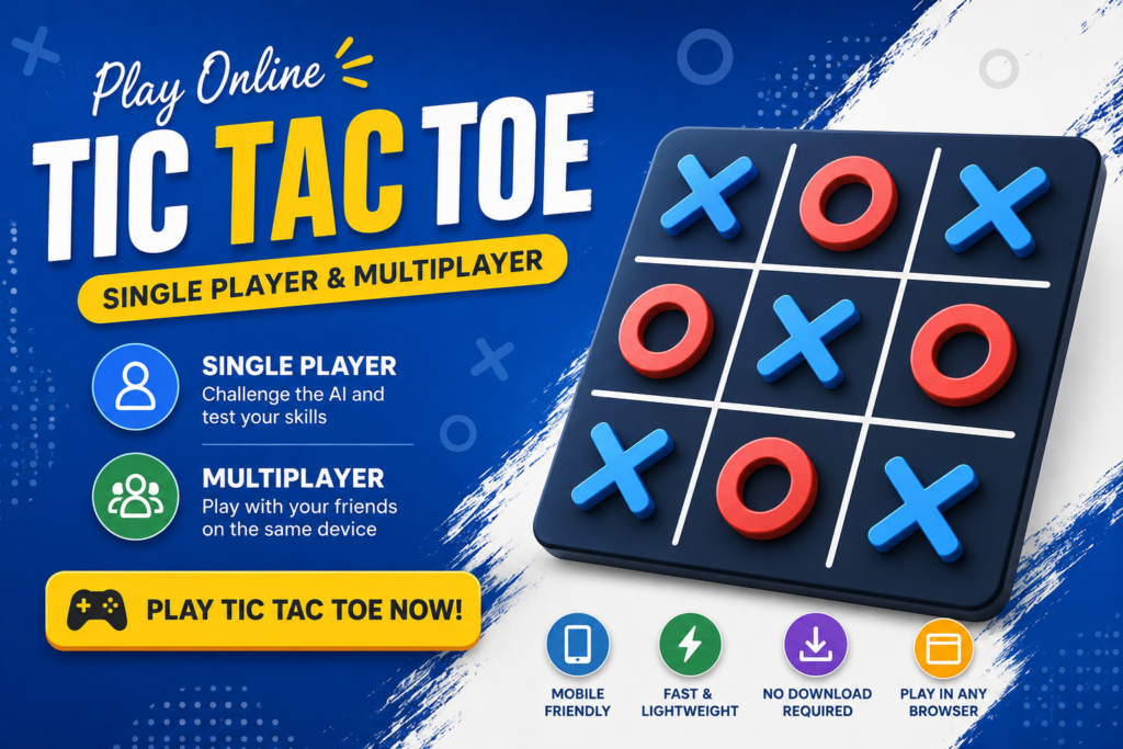 Play Tic Tac Toe Online – Free Single Player & Multiplayer Game
